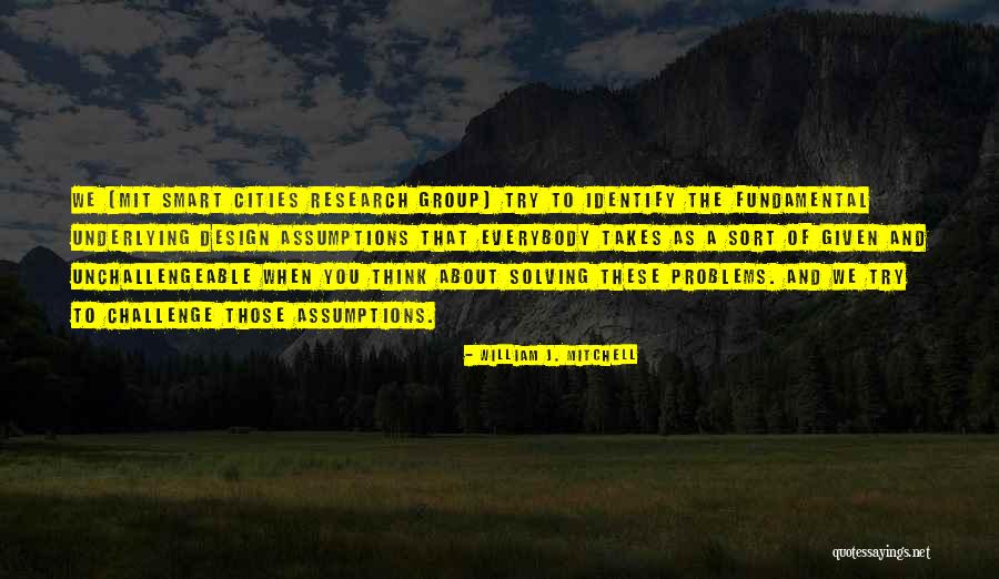 Thinking As A Group Quotes By William J. Mitchell Thinking As A Group Quotes By William J. Mitchell