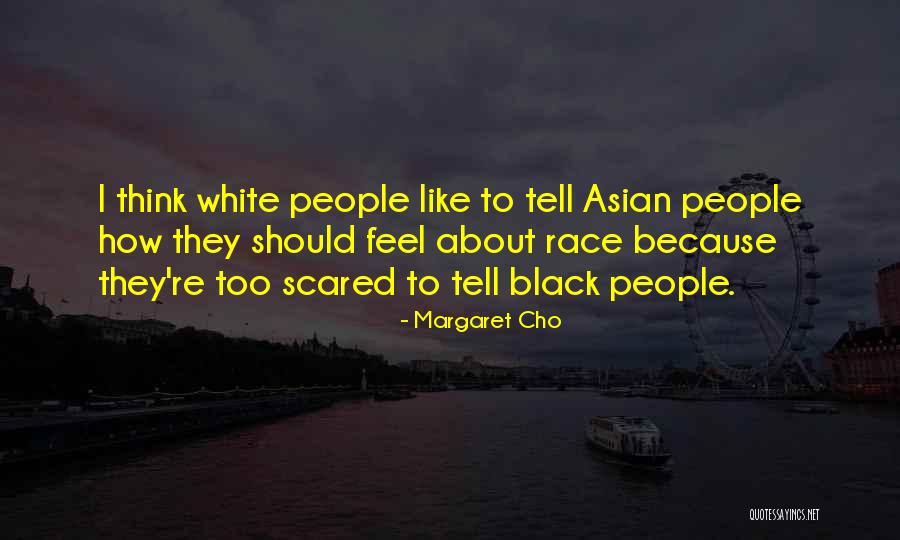 Thinking Asian Quotes By Margaret Cho Thinking Asian Quotes By Margaret Cho