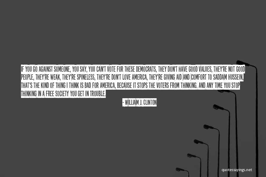 Thinking Bad Of Someone Quotes By William J. Clinton Thinking Bad Of Someone Quotes By William J. Clinton