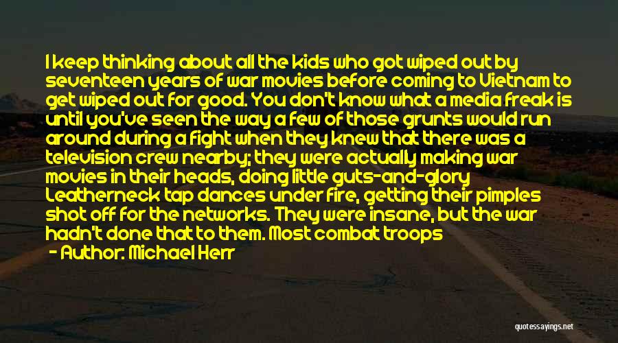 Thinking Before Doing Quotes By Michael Herr