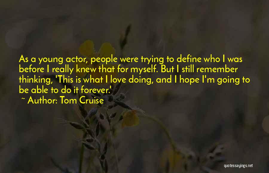 Thinking Before Doing Quotes By Tom Cruise
