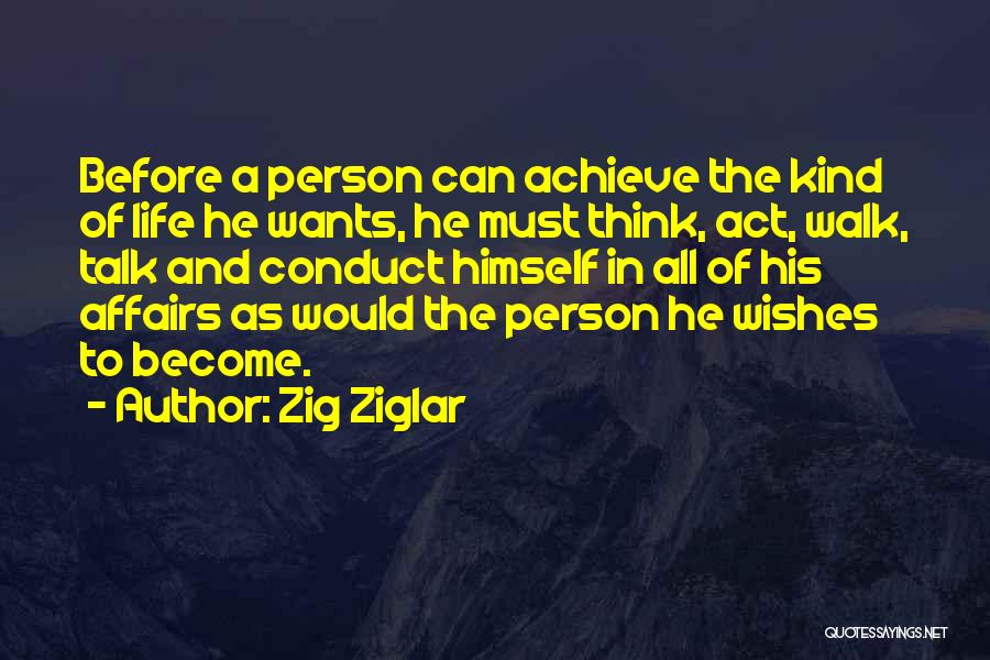 Thinking Before U Act Quotes By Zig Ziglar