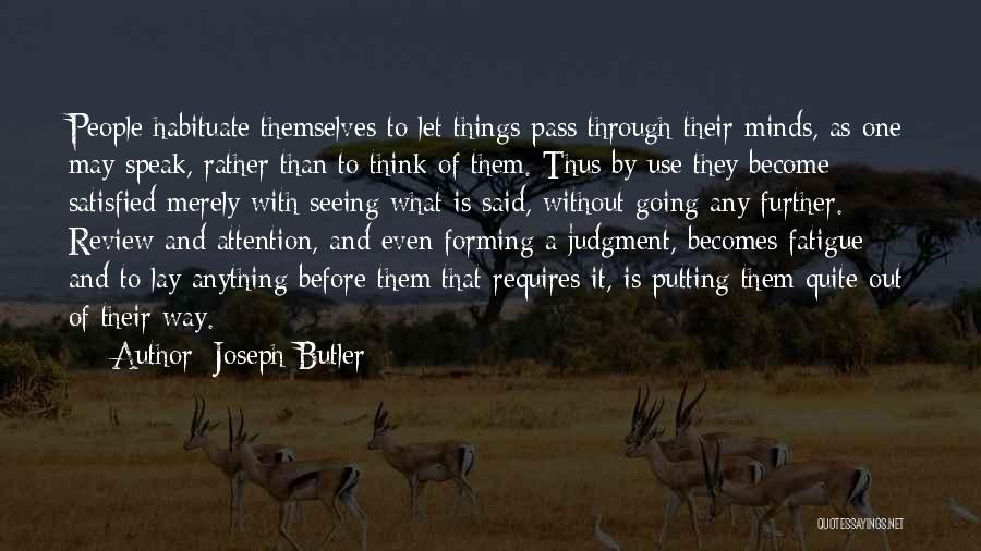 Thinking Before U Speak Quotes By Joseph Butler