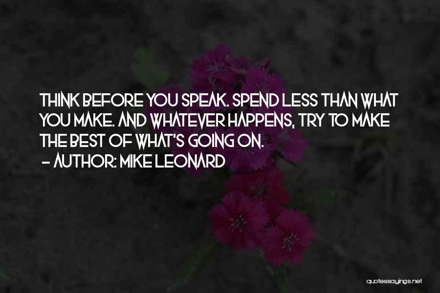 Thinking Before U Speak Quotes By Mike Leonard