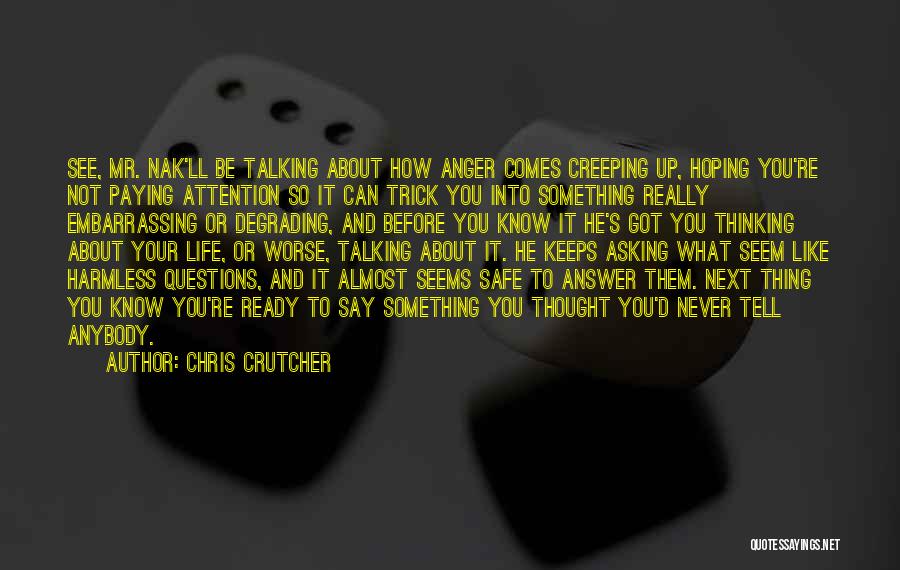 Thinking Before You Say Something Quotes By Chris Crutcher