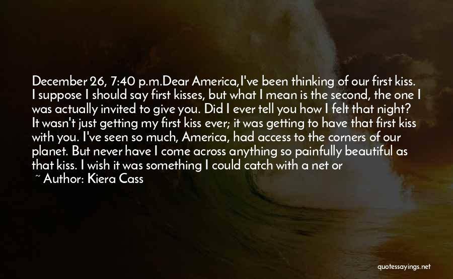 Thinking Before You Say Something Quotes By Kiera Cass