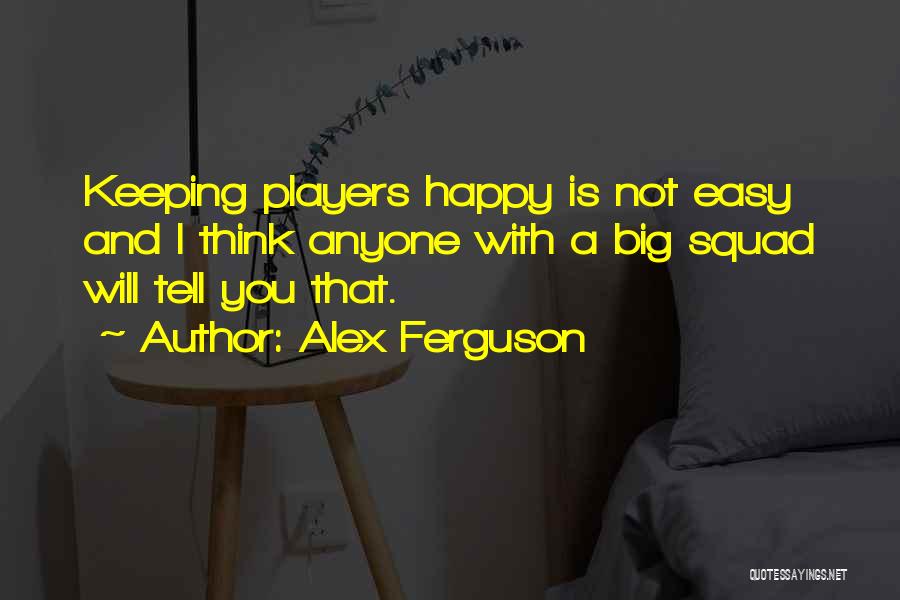 Thinking Big Quotes By Alex Ferguson