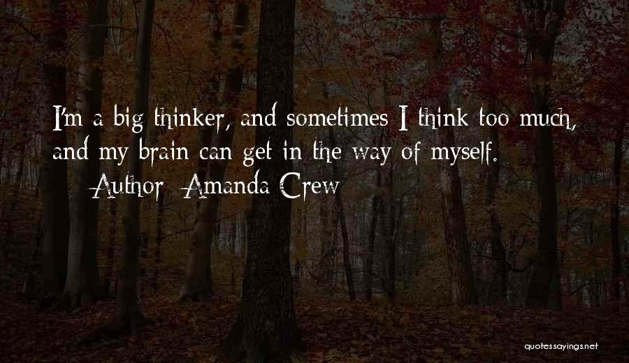 Thinking Big Quotes By Amanda Crew