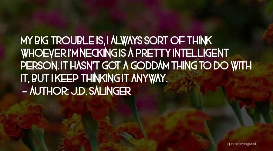 Thinking Big Quotes By J.D. Salinger