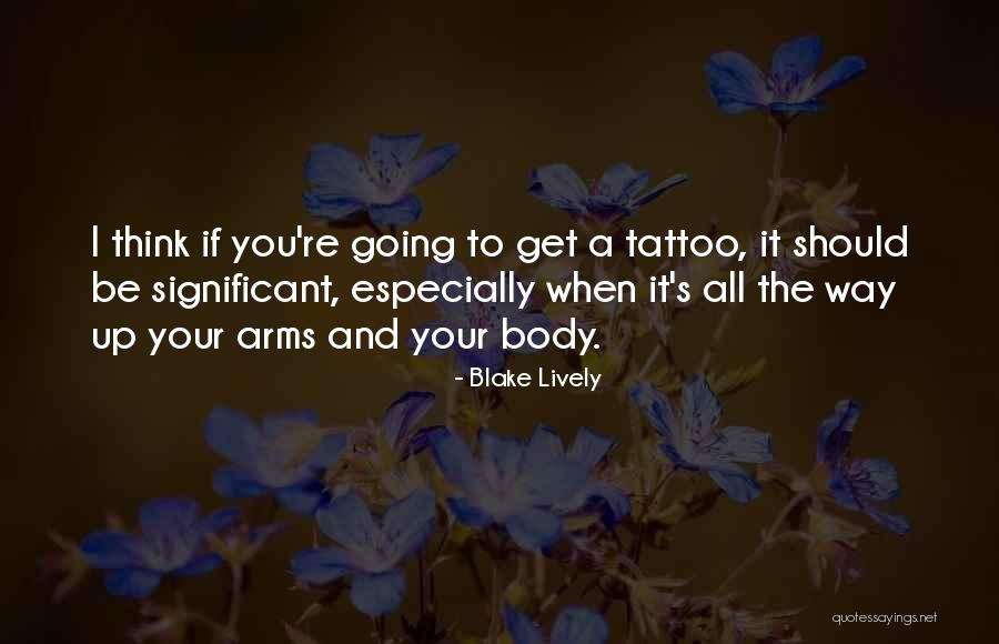 Thinking Body Quotes By Blake Lively Thinking Body Quotes By Blake Lively