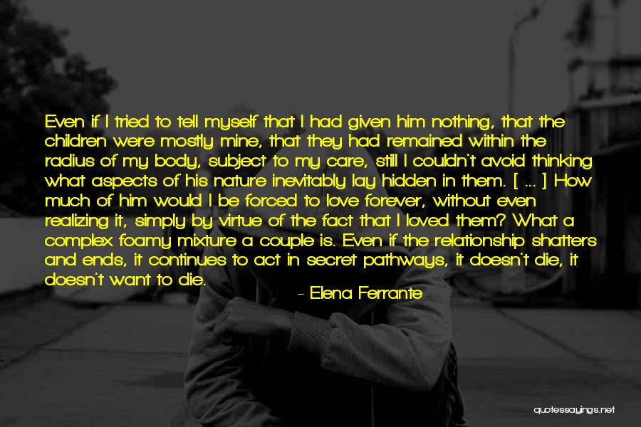 Thinking Body Quotes By Elena Ferrante Thinking Body Quotes By Elena Ferrante