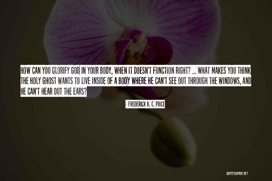 Thinking Body Quotes By Frederick K. C. Price Thinking Body Quotes By Frederick K. C. Price