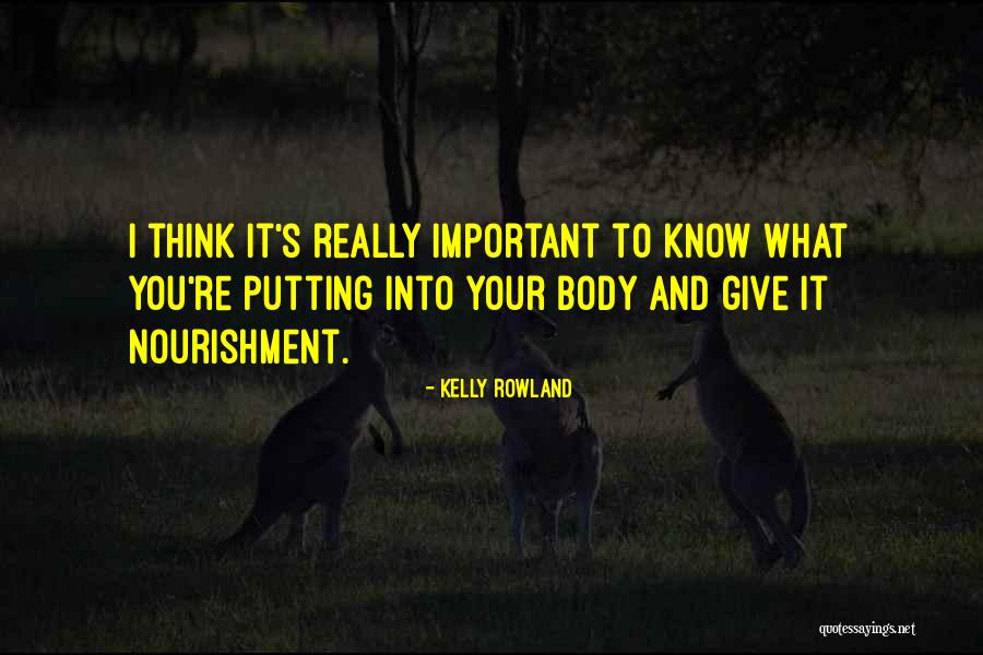 Thinking Body Quotes By Kelly Rowland Thinking Body Quotes By Kelly Rowland