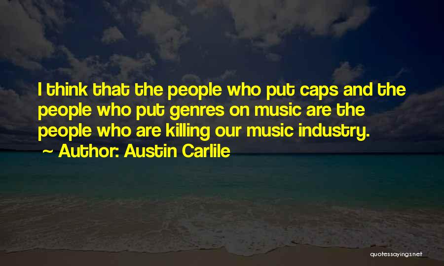 Thinking Caps Quotes By Austin Carlile