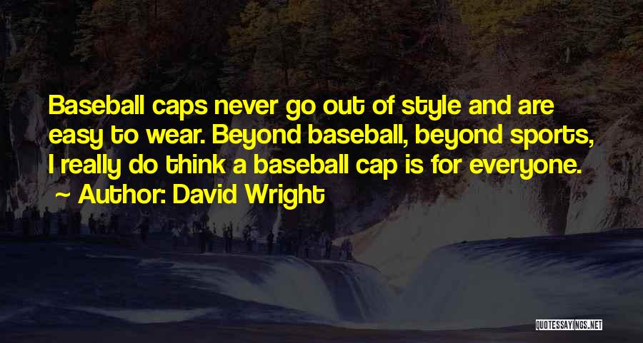 Thinking Caps Quotes By David Wright