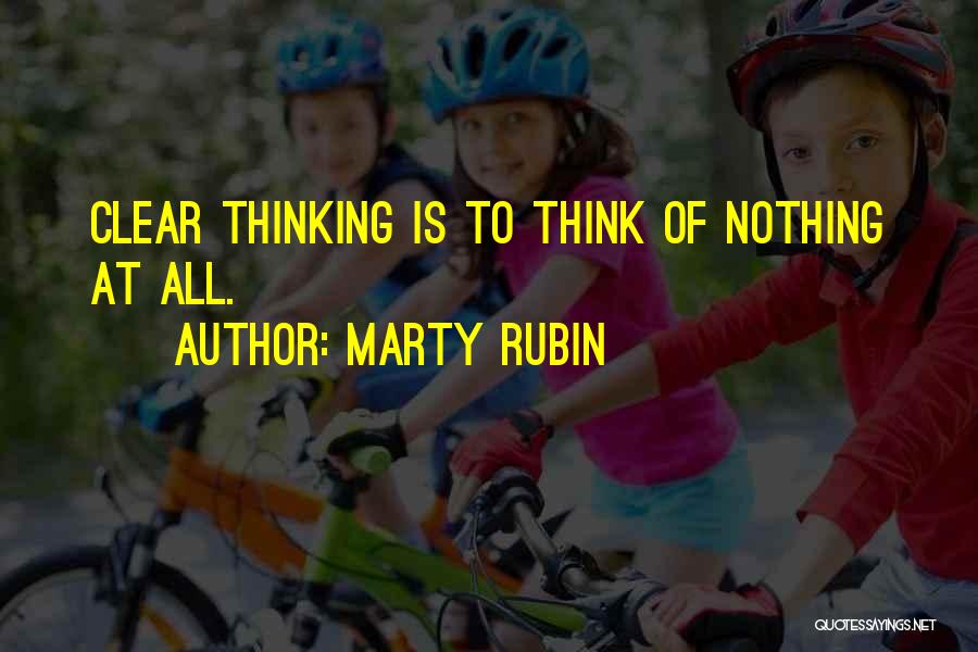 Thinking Clear Quotes By Marty Rubin