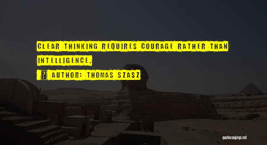 Thinking Clear Quotes By Thomas Szasz