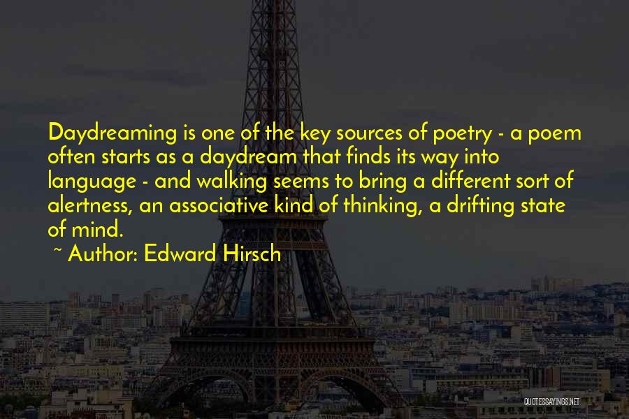 Thinking Daydreaming Quotes By Edward Hirsch