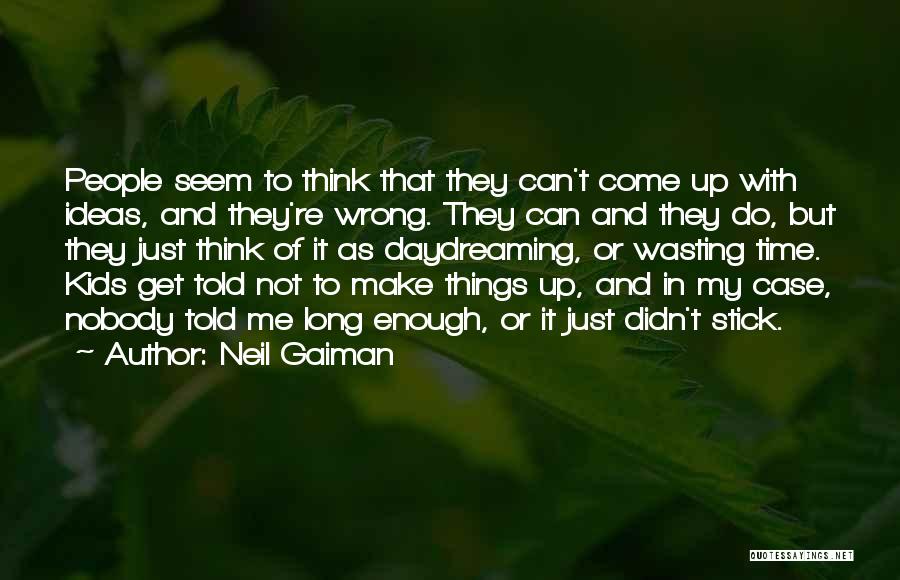 Thinking Daydreaming Quotes By Neil Gaiman