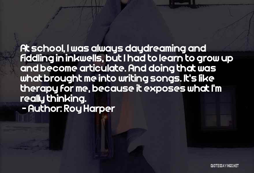 Thinking Daydreaming Quotes By Roy Harper