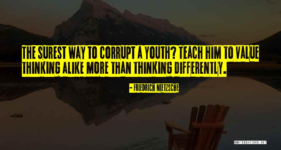 Thinking Differently Than Others Quotes By Friedrich Nietzsche