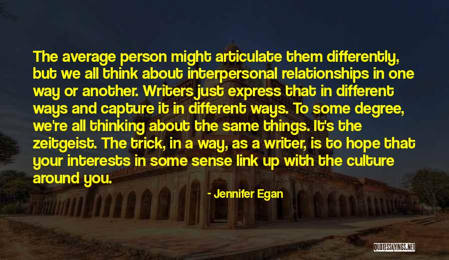 Thinking Differently Than Others Quotes By Jennifer Egan