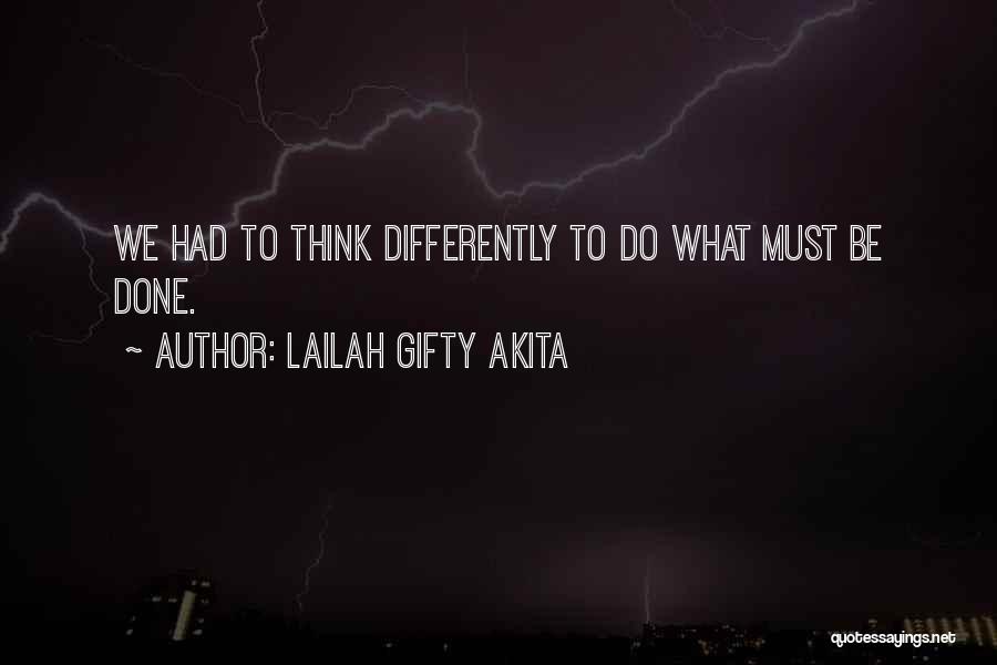 Thinking Differently Than Others Quotes By Lailah Gifty Akita