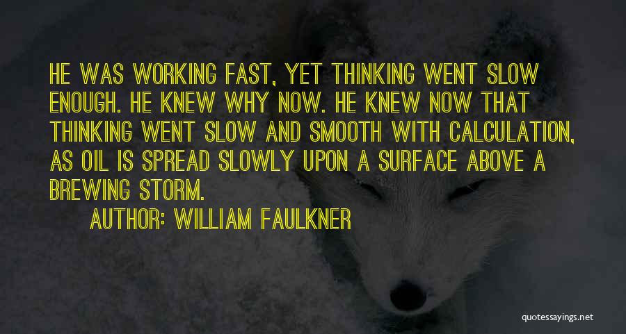 Thinking Fast And Slow Quotes By William Faulkner