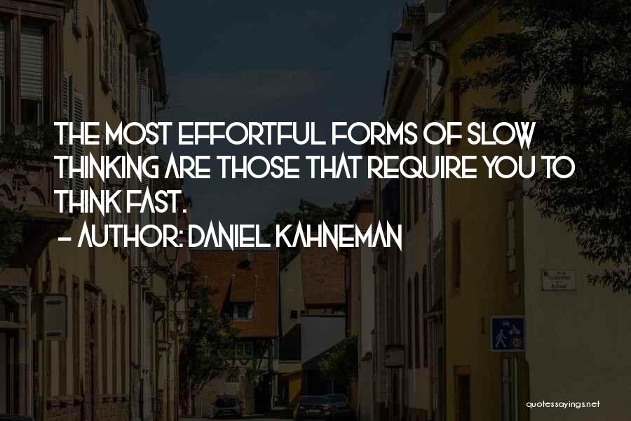 Thinking Fast Slow Quotes By Daniel Kahneman
