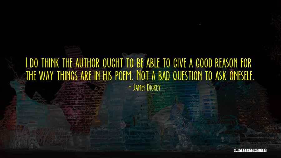 Thinking For Oneself Quotes By James Dickey Thinking For Oneself Quotes By James Dickey