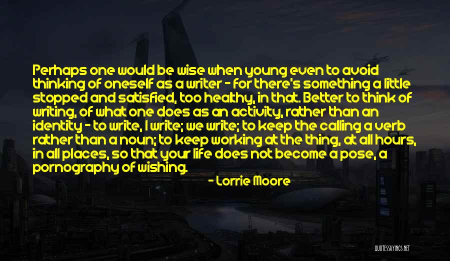Thinking For Oneself Quotes By Lorrie Moore Thinking For Oneself Quotes By Lorrie Moore