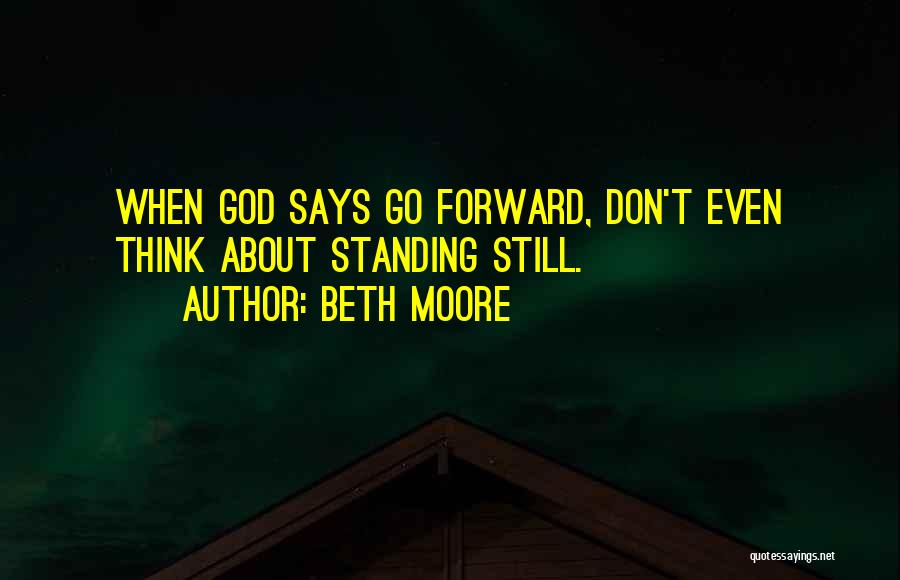 Thinking Forward Quotes By Beth Moore