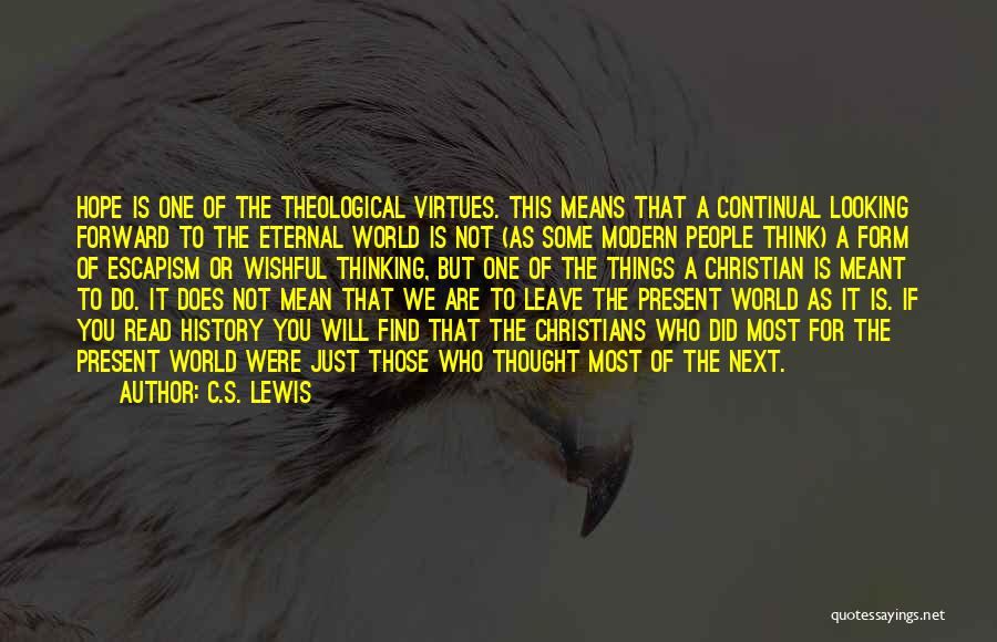 Thinking Forward Quotes By C.S. Lewis