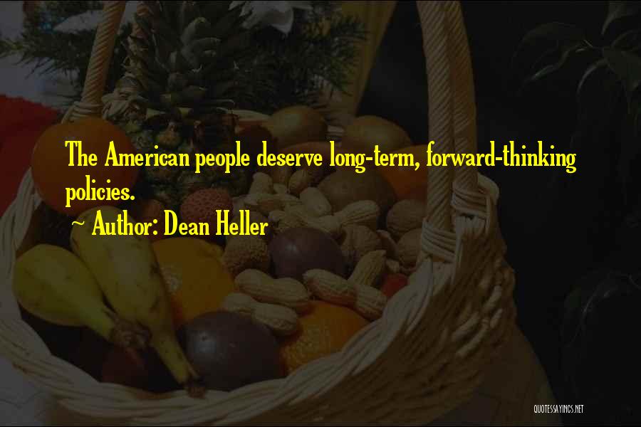 Thinking Forward Quotes By Dean Heller