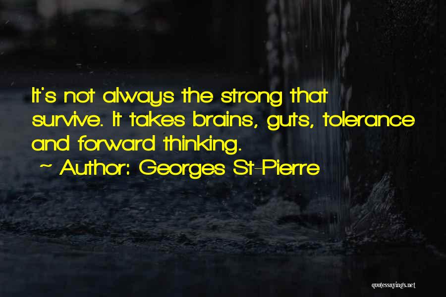 Thinking Forward Quotes By Georges St-Pierre