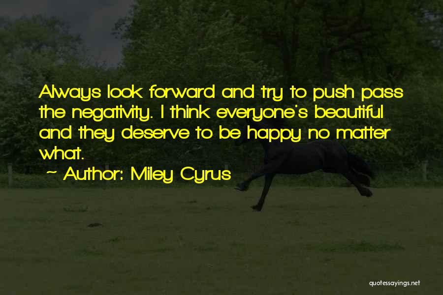 Thinking Forward Quotes By Miley Cyrus
