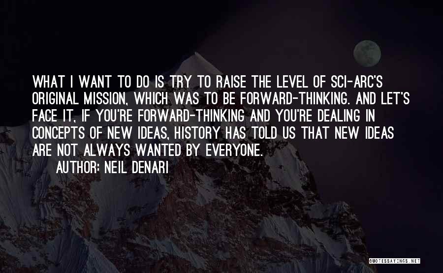 Thinking Forward Quotes By Neil Denari