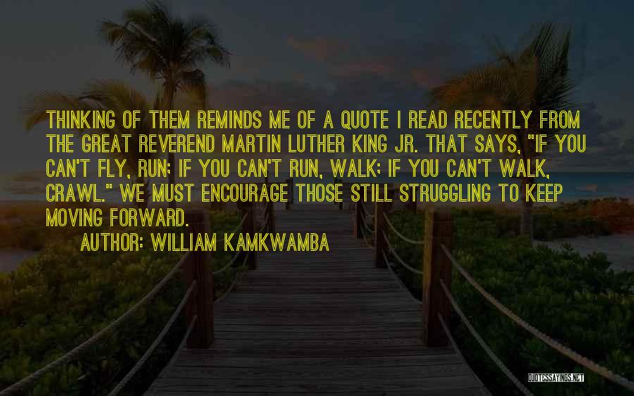 Thinking Forward Quotes By William Kamkwamba