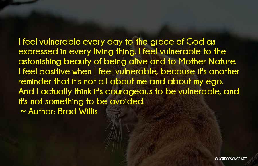 Thinking God For Another Day Quotes By Brad Willis