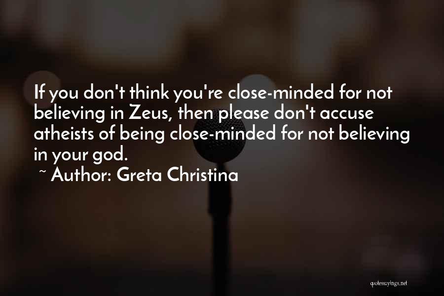 Thinking God Quotes By Greta Christina
