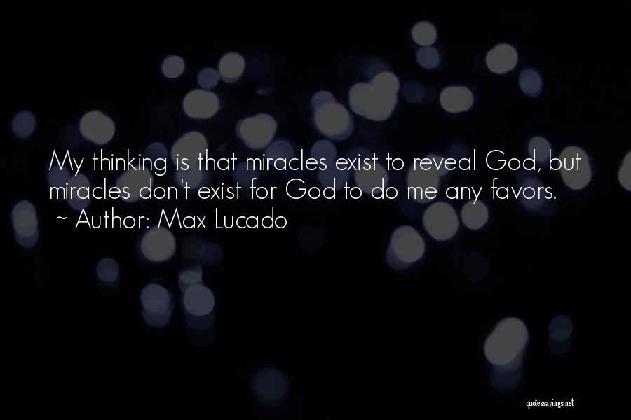 Thinking God Quotes By Max Lucado