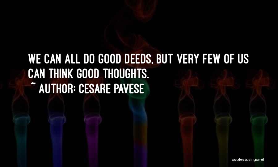 Thinking Good Thoughts Quotes By Cesare Pavese