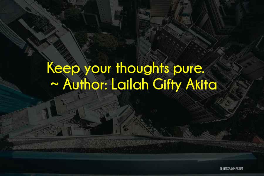 Thinking Good Thoughts Quotes By Lailah Gifty Akita