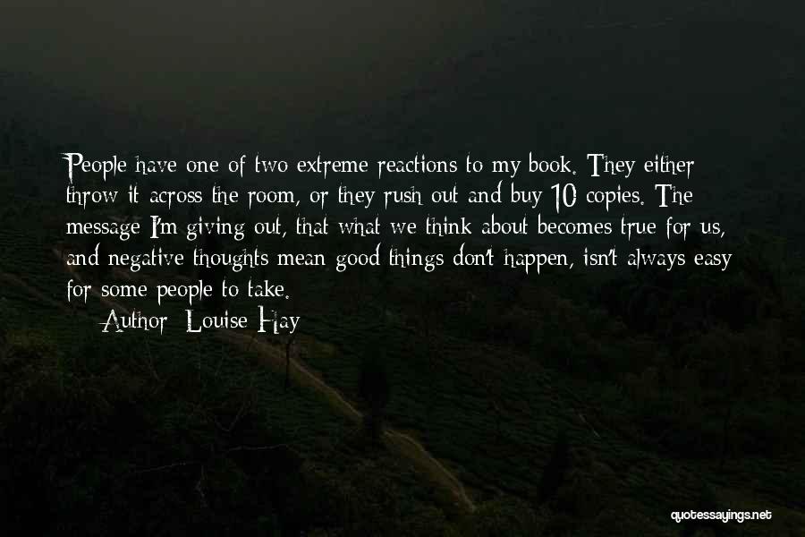 Thinking Good Thoughts Quotes By Louise Hay