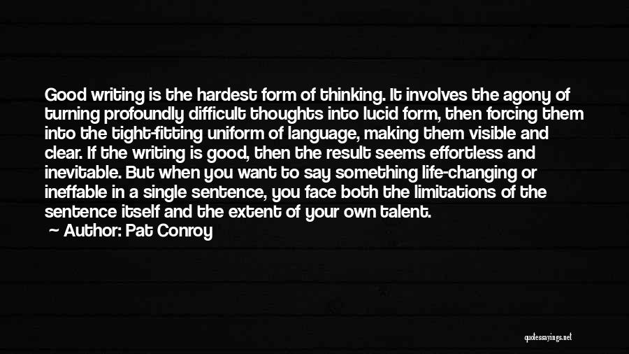 Thinking Good Thoughts Quotes By Pat Conroy