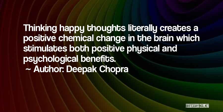 Thinking Happy Thoughts Quotes By Deepak Chopra