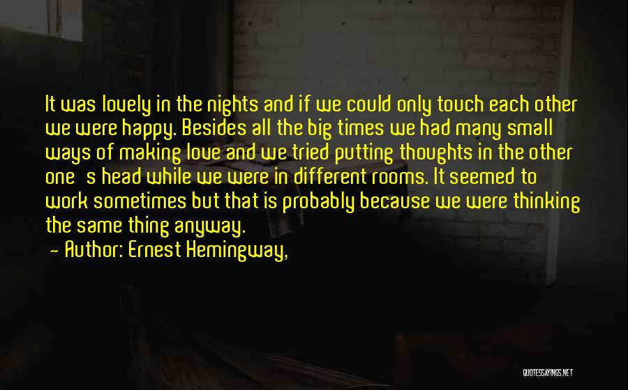 Thinking Happy Thoughts Quotes By Ernest Hemingway,