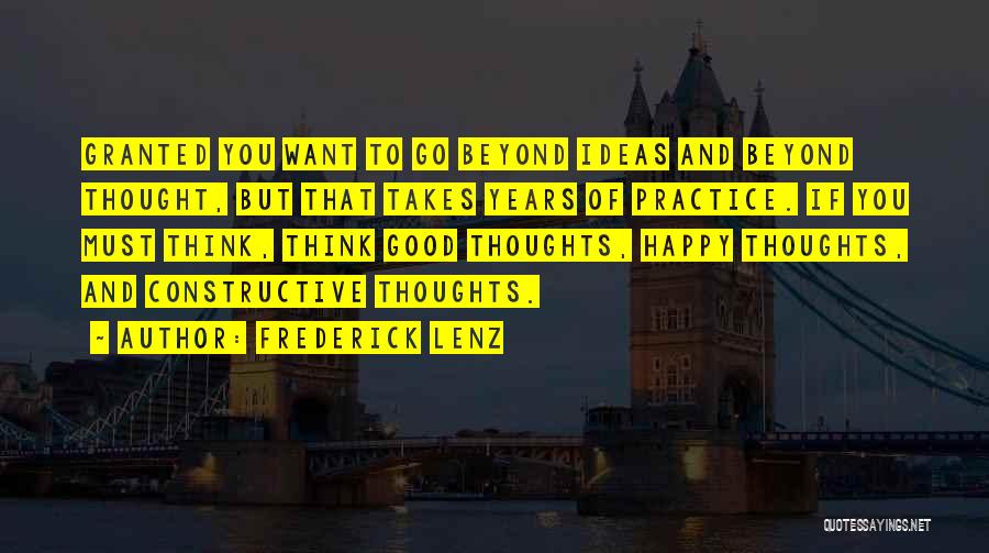 Thinking Happy Thoughts Quotes By Frederick Lenz