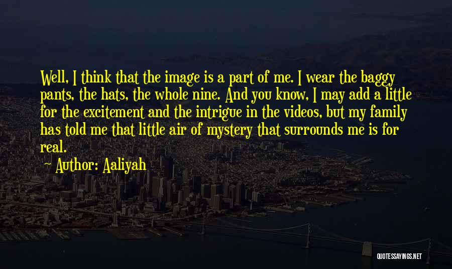 Thinking Hats Quotes By Aaliyah
