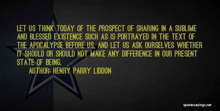Thinking How Blessed I Am Quotes By Henry Parry Liddon